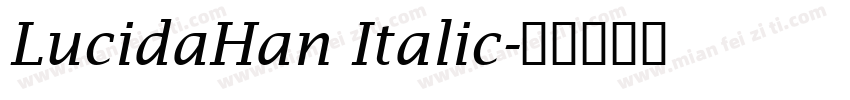 LucidaHan Italic字体转换